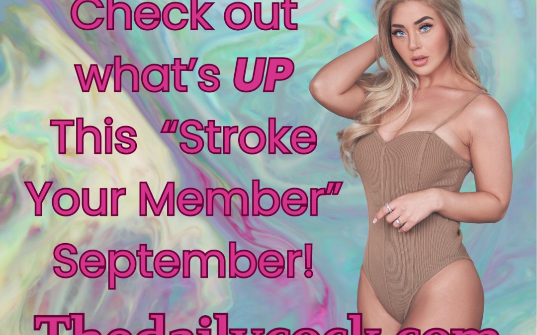 Stroke Your Member this September
