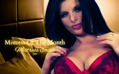 Ready To Get Sexy With Mistress Erika December Mistress Of The Month
